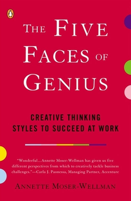 5 Faces of Genius Creative Thinking by A. M. Wellman
