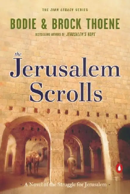 The Jerusalem Scrolls: A Novel of the Struggle for Jerusalem by Bodie Thoene
