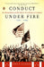 Conduct Under Fire: Four American Doctors and Their Fight for Life as Prisoners of the Japanese, 1941-1945 by John A. Glusman