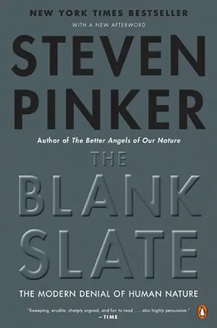 The Blank Slate: The Modern Denial of Human Nature by Steven Pinker