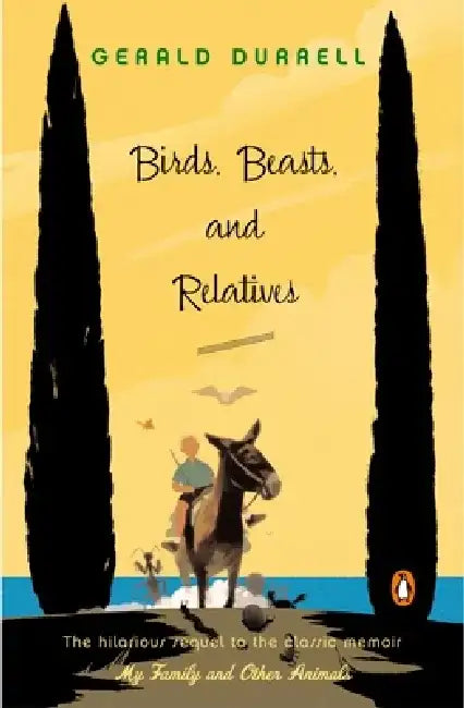 Birds, Beasts, and Relatives by Gerald Durrell