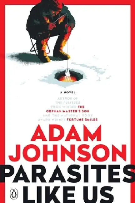 Parasites Like Us by Adam Johnson