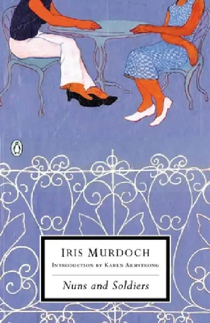 Nuns and Soldiers by Iris Murdoch
