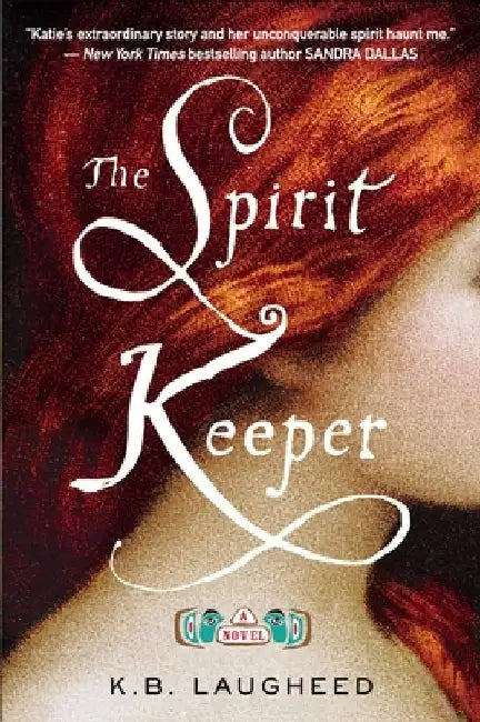 The Spirit Keeper by K. B. Laugheed