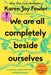 We Are All Completely Beside Ourselves by Karen Joy Fowler