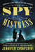 The Spymistress by Jennifer Chiaverini