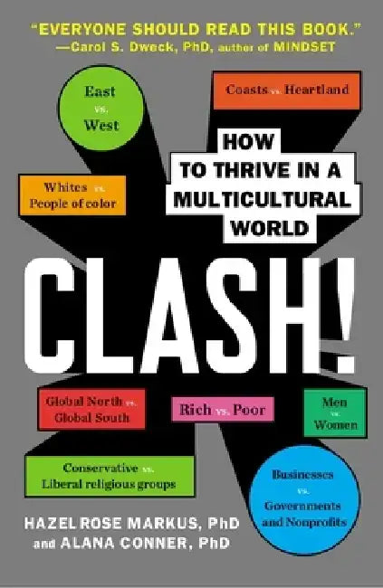 Clash!: How to Thrive in a Multicultural World by Hazel Rose Markus