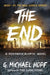 The End: A Postapocalyptic Novel by G. Michael Hopf