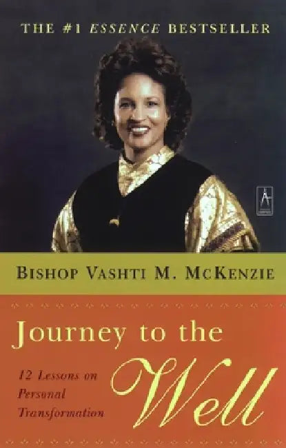 Journey to the Well: 12 Lessons on Personal Transformation by Vashti M. McKenzie