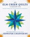 An Elm Creek Quilts Companion: New Fiction, Traditions, Quilts, and Favorite Moments from the Beloved Series by Jennifer Chiaverini