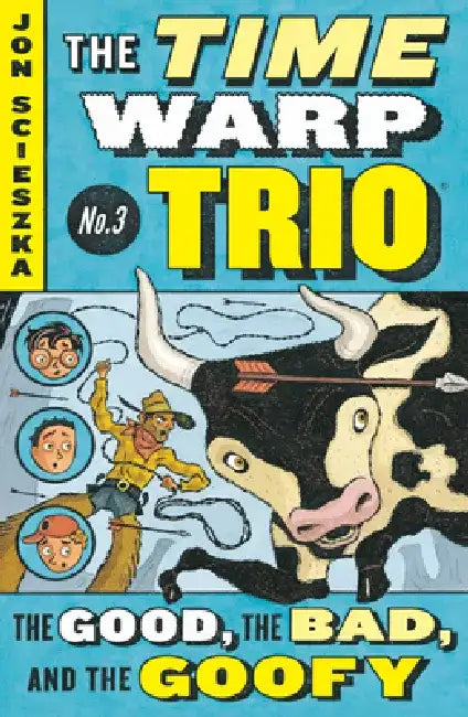 The Good, the Bad, and the Goofy #3 by Jon Scieszka
