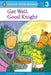 Get Well, Good Knight by Shelley Moore Thomas