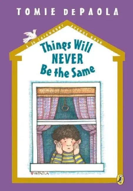 Things Will Never Be the Same by Tomie dePaola