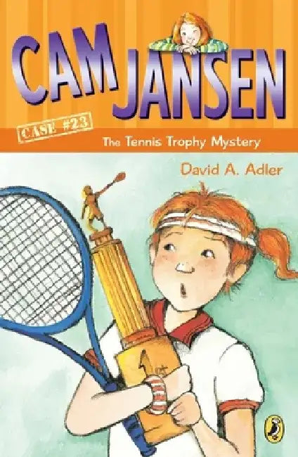 Cam Jansen and the Tennis Trophy Mystery by David A. Adler