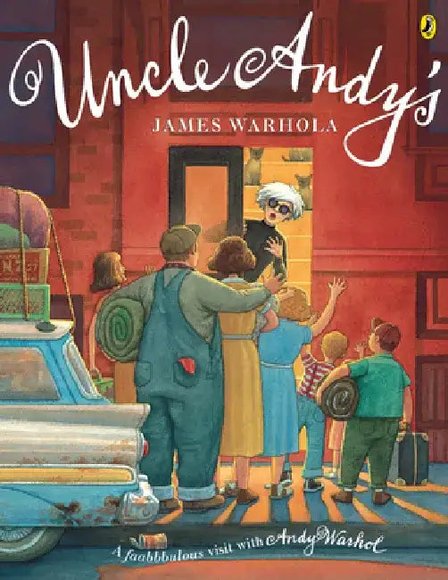 Uncle Andy's: A Faabbbulous Visit with Andy Warhol by James Warhola