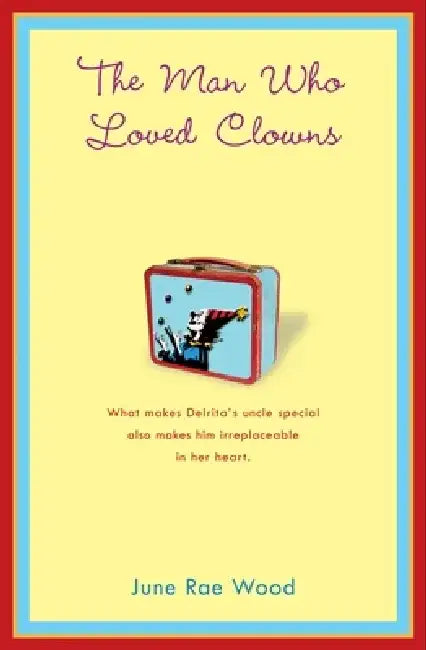 The Man Who Loved Clowns by June Rae Wood
