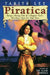 Piratica: Being a Daring Tale of a Singular Girl's Adventure Upon the High Seas by Tanith Lee