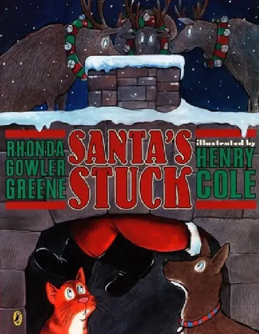 Santa's Stuck by Rhonda Gowler Greene