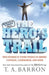 The Hero's Trail: A Guide for a Heroic Life by T. A. Barron
