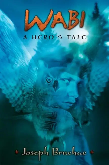 Wabi: A Hero's Tale by Joseph Bruchac