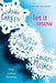 Let It Snow: Three Holiday Romances by John Green
