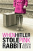 When Hitler Stole Pink Rabbit by Judith Kerr