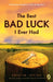 The Best Bad Luck I Ever Had by Kristin Levine