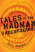 Tales of the Madman Underground by John Barnes