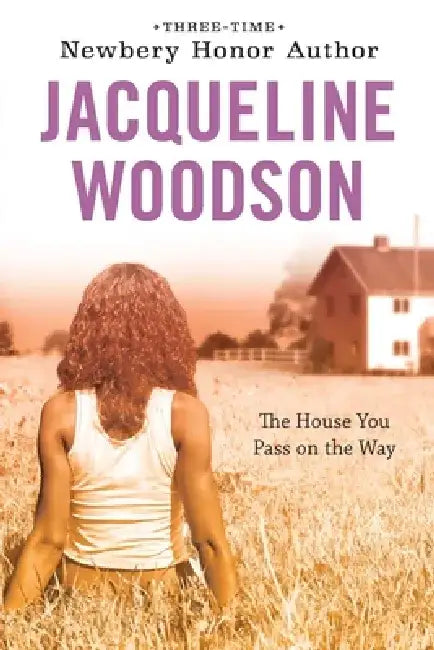 The House You Pass on the Way by Jacqueline Woodson