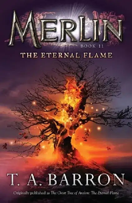 The Eternal Flame: Book 11 by T. A. Barron