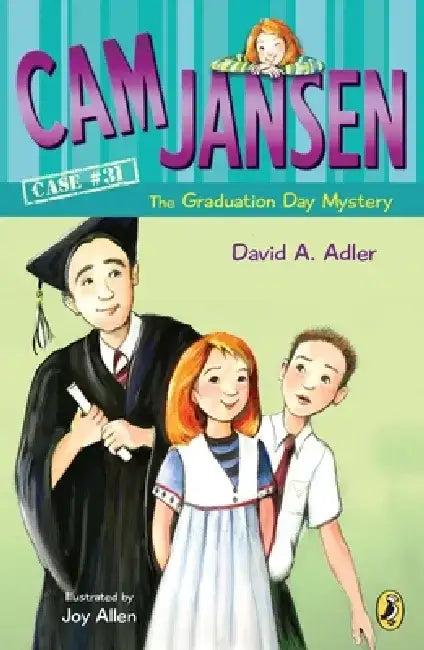 CAM Jansen and the Graduation Day Mystery #31 by David A. Adler