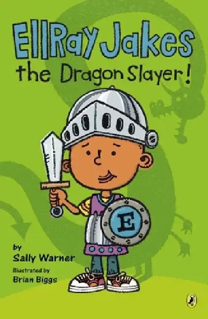 Ellray Jakes the Dragon Slayer! by Sally Warner