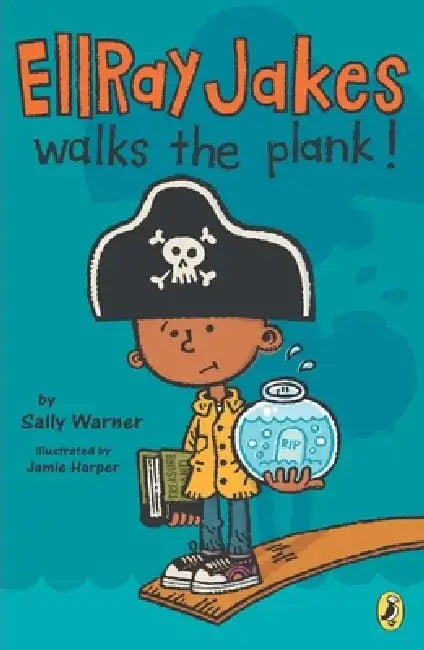 Ellray Jakes Walks the Plank! by Sally Warner