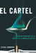 El Cartel: La inminente invasión de la guerra de la droga de México by Sylvia Longmire