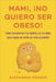 Mami, ¡No Quiero Ser Obeso! = Mommy, I Do Not Want to Be Obese! by Orozco, Alexandra