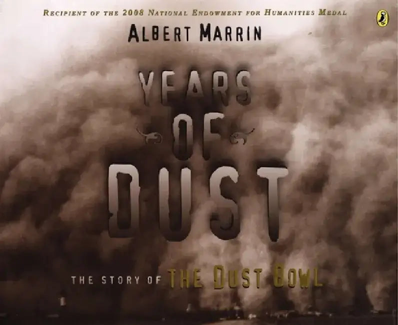 Years of Dust: The Story of the Dust Bowl by Albert Marrin