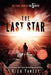 The Last Star: The Final Book of the 5th Wave by Richard Yancey