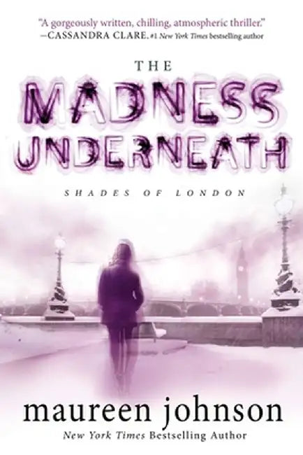 The Madness Underneath by Maureen Johnson