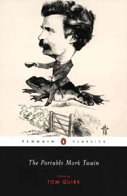 The Portable Mark Twain by Mark Twain, Tom Quirk, Tom Quirk
