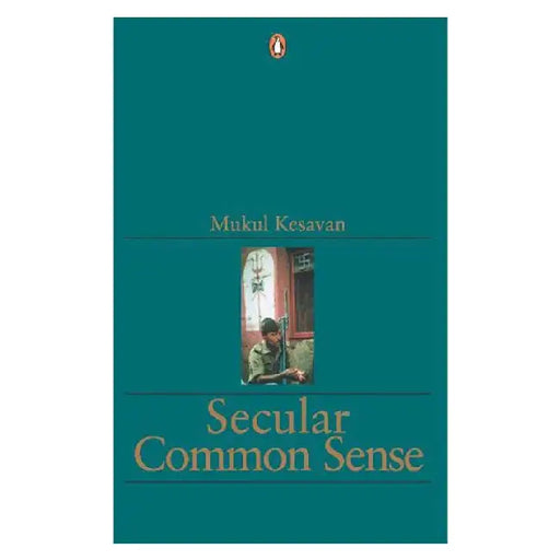 Secular Common Sense by Mukul Kesavan