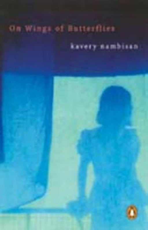 On Wings Of Butterflies by Kavery Nambisan