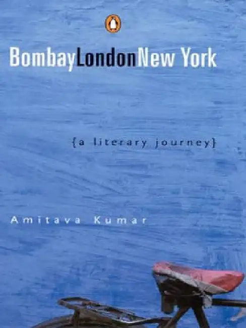 Bombay London New York by Amitava Kumar