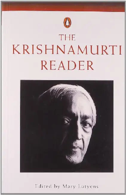 Krishnamurti Reader by Mary Lutyens