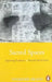 Sacred Spaces: Exploring Traditions of Shared Faith in India by Yoginder Sikand