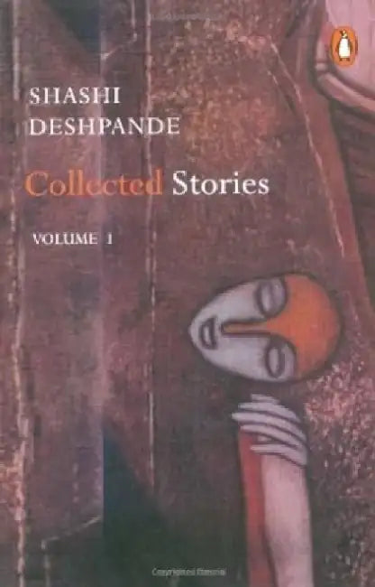 Collected Stories by Shashi Deshpande