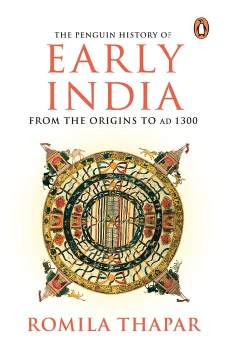 The Penguin History of Early India: From the Origins to Ad 1300 by Thapar Romila