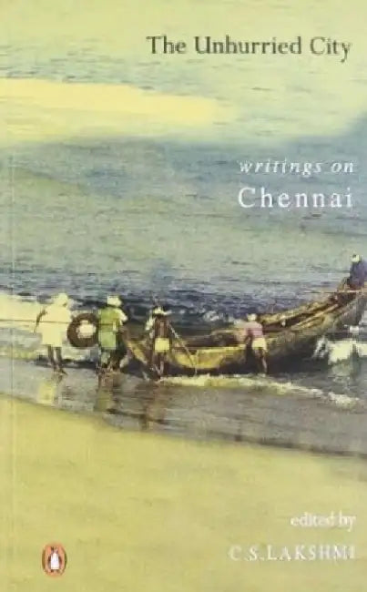 The Unhurried City by C.S. Lakshmi