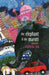 The Elephant And The Maruti Stories by Radhika Jha
