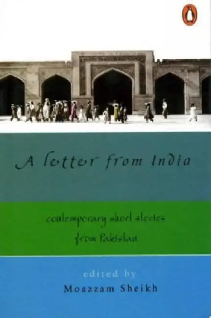 A Letter From India by Moazzam Sheikh