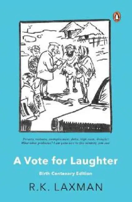 A Vote For Laughter: Birth Centenary Edition by R.K. Laxman